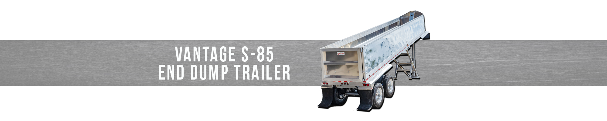 VANTAGE S-85 End Dump Trailer